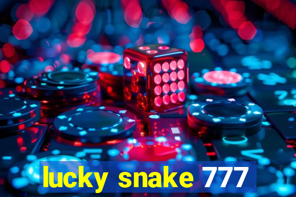 lucky snake 777